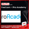 Fred Lam Ipro Academy FREE DOWNLOAD