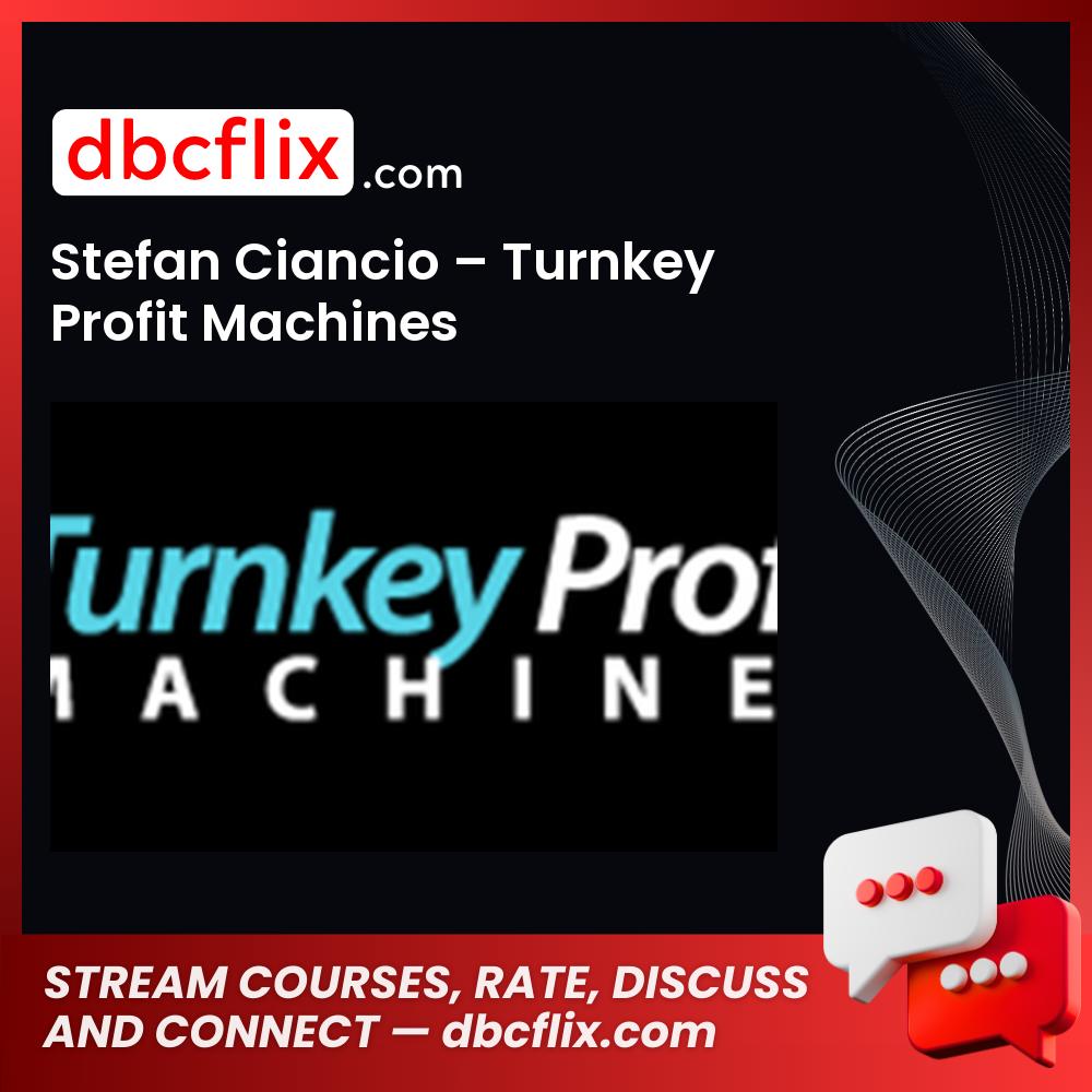 Stefan Ciancio Turnkey Profit Machines FREE DOWNLOAD