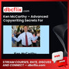 Ken McCarthy – Advanced Copywriting Secrets For Serious Info Marketers – $1297 free downoad, dbcflix, dbcflix.com, storedbc.com, downloadbusinesscourse, mega, google drive