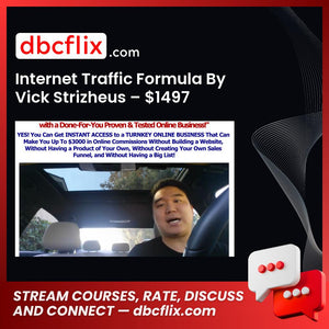 Internet Traffic Formula By Vick Strizheus – $1497 free downoad, dbcflix, dbcflix.com, storedbc.com, downloadbusinesscourse, mega, google drive