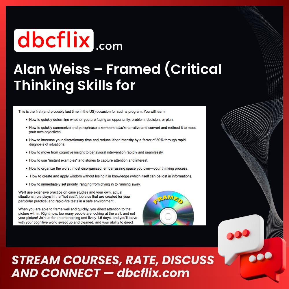Alan Weiss – Framed (Critical Thinking Skills for Consulting) – $1,100 free downoad, dbcflix, dbcflix.com, storedbc.com, downloadbusinesscourse, mega, google drive