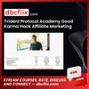 Trident Protocol Academy Good Karma Hack Affiliate Marketing 3.0 Price $797 free downoad, dbcflix, dbcflix.com, storedbc.com, downloadbusinesscourse, mega, google drive