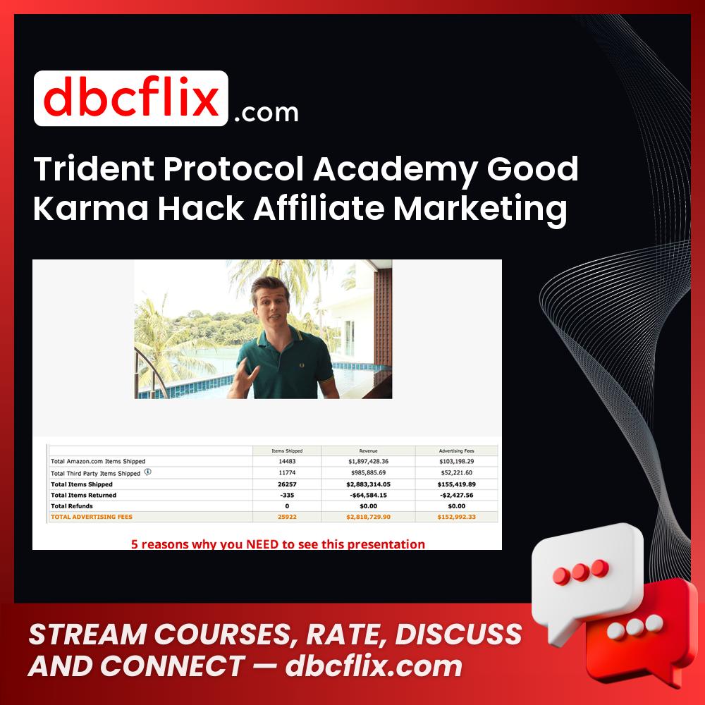 Trident Protocol Academy Good Karma Hack Affiliate Marketing 3.0 Price $797 free downoad, dbcflix, dbcflix.com, storedbc.com, downloadbusinesscourse, mega, google drive