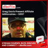 Greg Davis Present Affiliate Millionaires – $997 free downoad, dbcflix, dbcflix.com, storedbc.com, downloadbusinesscourse, mega, google drive