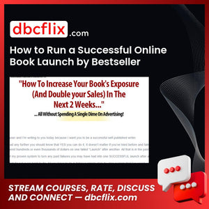 How to Run a Successful Online Book Launch by Bestseller Diana Heuser + OTO worth $27.53 free downoad, dbcflix, dbcflix.com, storedbc.com, downloadbusinesscourse, mega, google drive
