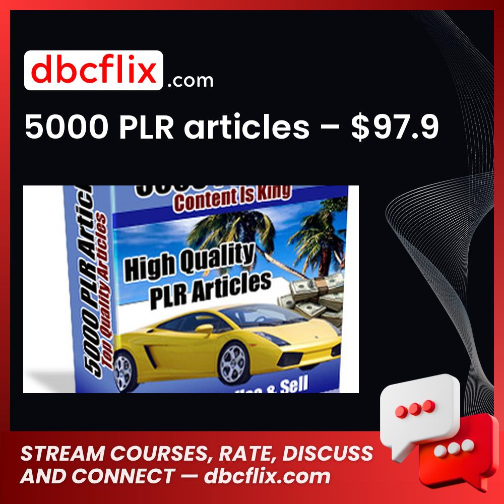 5000 PLR articles – $97.9 free downoad, dbcflix, dbcflix.com, storedbc.com, downloadbusinesscourse, mega, google drive