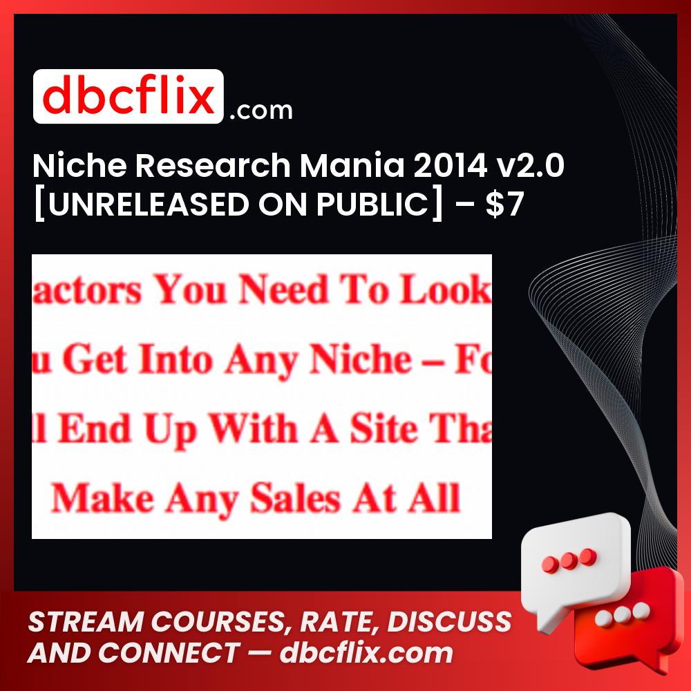 Niche Research Mania 2014 v2.0 [UNRELEASED ON PUBLIC] – $7 free downoad, dbcflix, dbcflix.com, storedbc.com, downloadbusinesscourse, mega, google drive