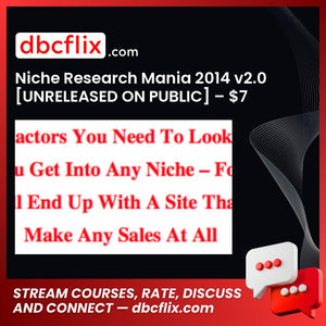 Niche Research Mania 2014 v2.0 [UNRELEASED ON PUBLIC] – $7 free downoad, dbcflix, dbcflix.com, storedbc.com, downloadbusinesscourse, mega, google drive