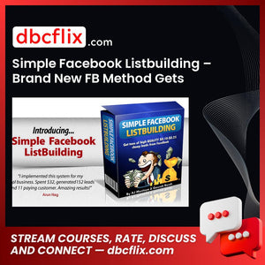 Simple Facebook Listbuilding – Brand New FB Method Gets 10-25cent leads in ANY NICHE + Easy AFFILIATE COMMISSIONS! free downoad, dbcflix, dbcflix.com, storedbc.com, downloadbusinesscourse, mega, google drive