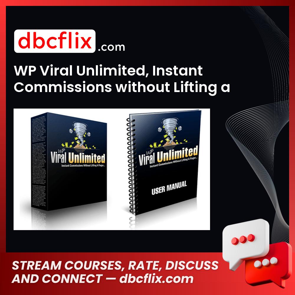 WP Viral Unlimited, Instant Commissions without Lifting a Finger – $9 free downoad, dbcflix, dbcflix.com, storedbc.com, downloadbusinesscourse, mega, google drive