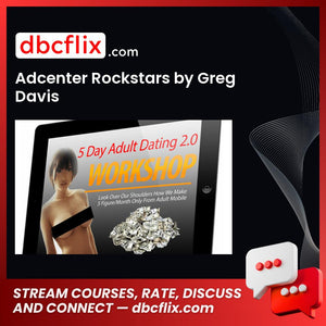 Adcenter Rockstars by Greg Davis free downoad, dbcflix, dbcflix.com, storedbc.com, downloadbusinesscourse, mega, google drive