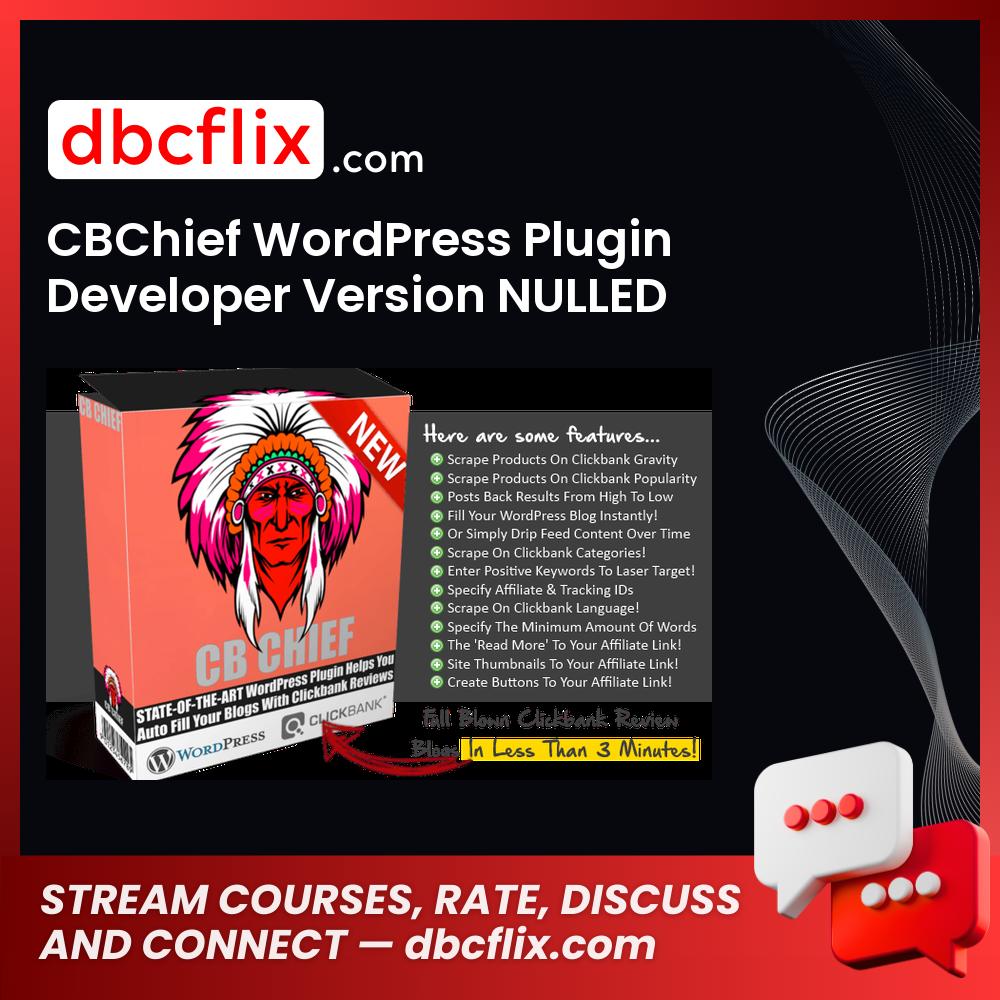 CBChief WordPress Plugin Developer Version NULLED free downoad, dbcflix, dbcflix.com, storedbc.com, downloadbusinesscourse, mega, google drive