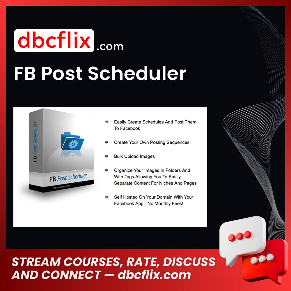 FB Post Scheduler free downoad, dbcflix, dbcflix.com, storedbc.com, downloadbusinesscourse, mega, google drive