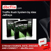 Traffic Rush System by Alex Jeffreys free downoad, dbcflix, dbcflix.com, storedbc.com, downloadbusinesscourse, mega, google drive