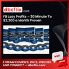 FB Lazy Profits – 30 Minute To $2,300 a Month Proven Blueprint! -$9.95 free downoad, dbcflix, dbcflix.com, storedbc.com, downloadbusinesscourse, mega, google drive