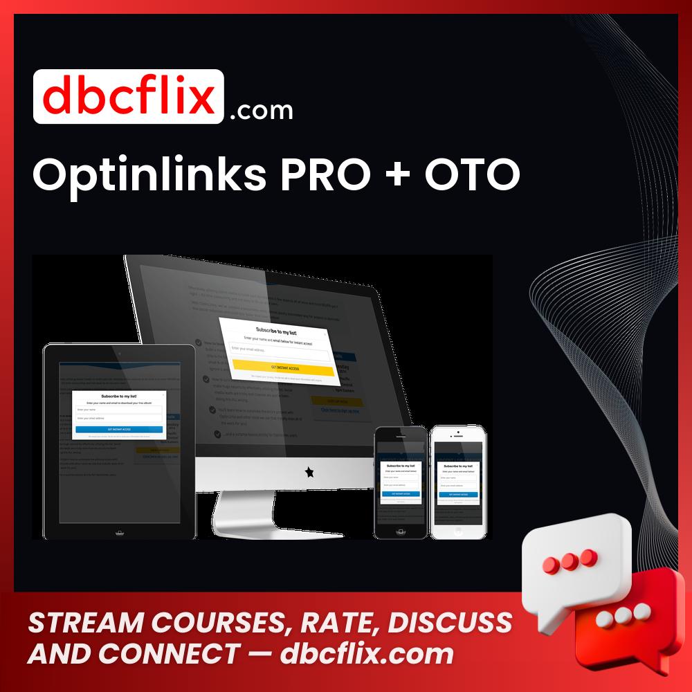 Optinlinks PRO + OTO free downoad, dbcflix, dbcflix.com, storedbc.com, downloadbusinesscourse, mega, google drive