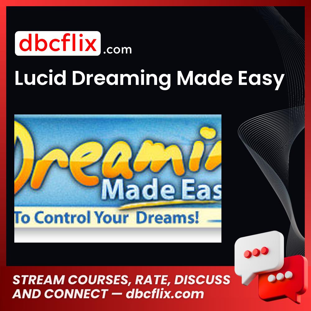 Lucid Dreaming Made Easy free downoad, dbcflix, dbcflix.com, storedbc.com, downloadbusinesscourse, mega, google drive