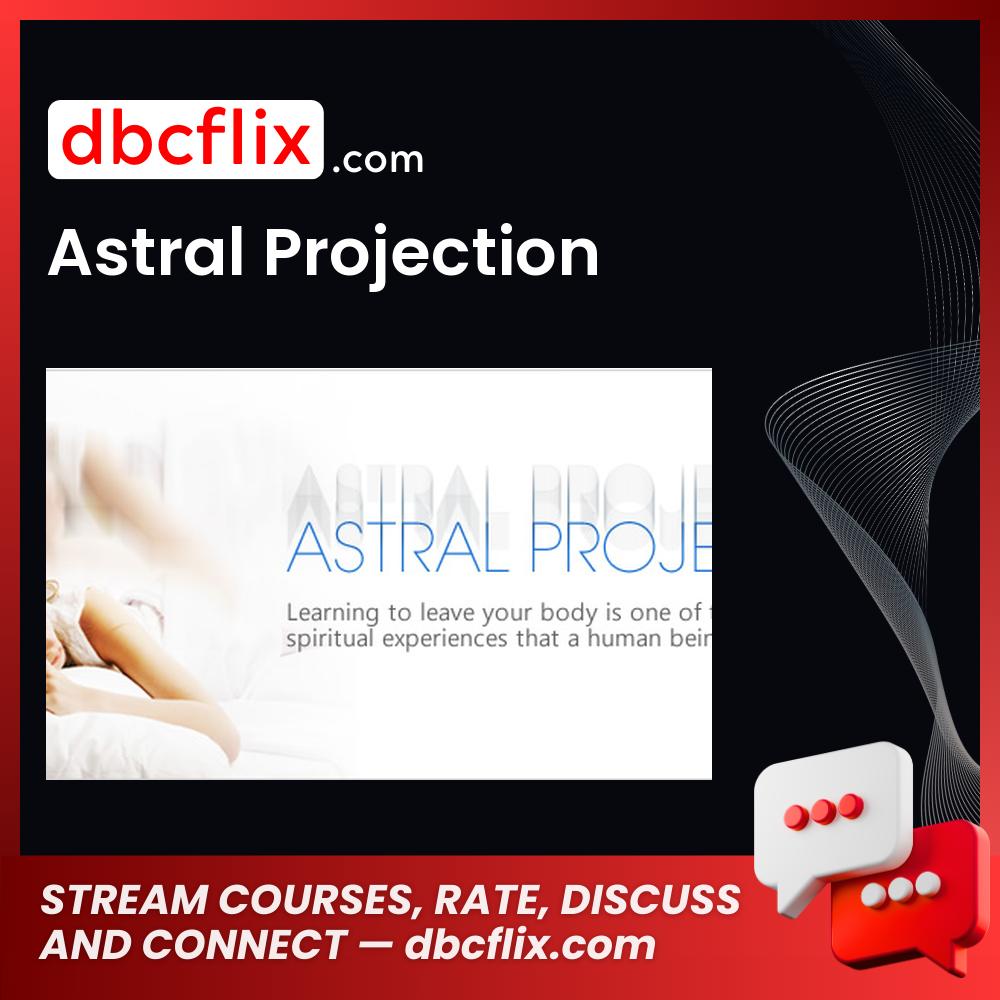 Astral Projection free downoad, dbcflix, dbcflix.com, storedbc.com, downloadbusinesscourse, mega, google drive