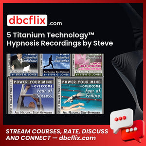 5 Titanium Technology™ Hypnosis Recordings by Steve G. Jones – $399.75 free downoad, dbcflix, dbcflix.com, storedbc.com, downloadbusinesscourse, mega, google drive