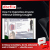 How To Hypnotize Anyone Without Getting Caught! free downoad, dbcflix, dbcflix.com, storedbc.com, downloadbusinesscourse, mega, google drive