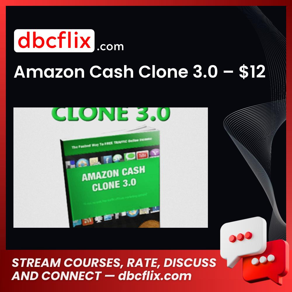 Amazon Cash Clone 3.0 – $12 free downoad, dbcflix, dbcflix.com, storedbc.com, downloadbusinesscourse, mega, google drive