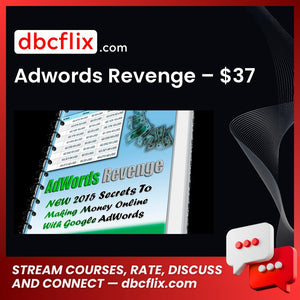 Adwords Revenge – $37 free downoad, dbcflix, dbcflix.com, storedbc.com, downloadbusinesscourse, mega, google drive