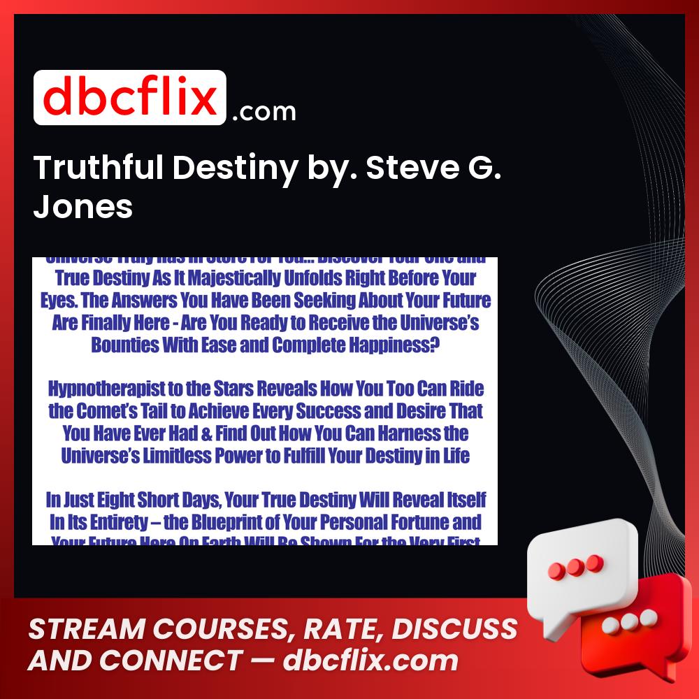 Truthful Destiny by. Steve G. Jones free downoad, dbcflix, dbcflix.com, storedbc.com, downloadbusinesscourse, mega, google drive