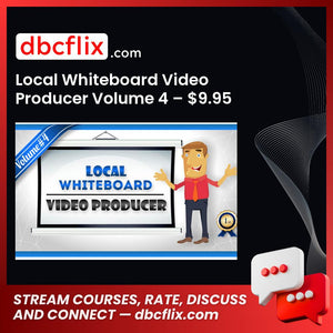 Local Whiteboard Video Producer Volume 4 – $9.95 free downoad, dbcflix, dbcflix.com, storedbc.com, downloadbusinesscourse, mega, google drive