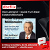 Ron LeGrand – Quick Turn Real Estate Millionaire free downoad, dbcflix, dbcflix.com, storedbc.com, downloadbusinesscourse, mega, google drive