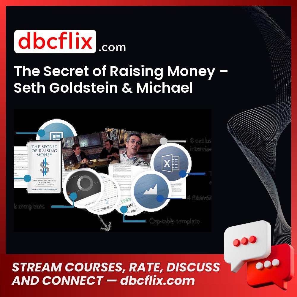 The Secret of Raising Money – Seth Goldstein & Michael Simpson free downoad, dbcflix, dbcflix.com, storedbc.com, downloadbusinesscourse, mega, google drive