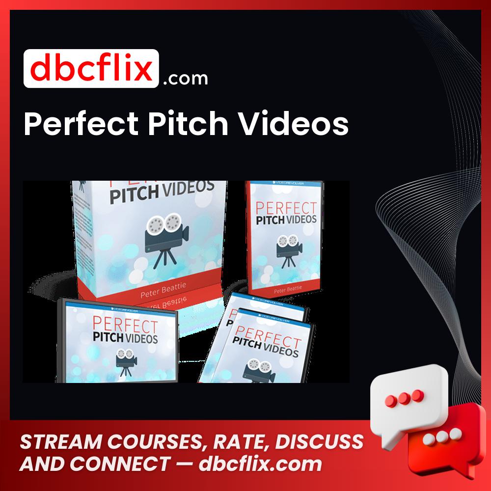 Perfect Pitch Videos free downoad, dbcflix, dbcflix.com, storedbc.com, downloadbusinesscourse, mega, google drive