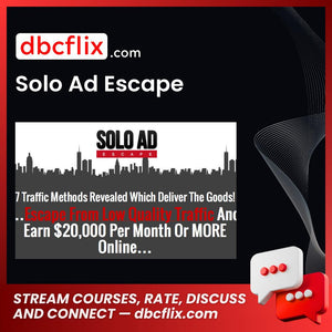 Solo Ad Escape free downoad, dbcflix, dbcflix.com, storedbc.com, downloadbusinesscourse, mega, google drive