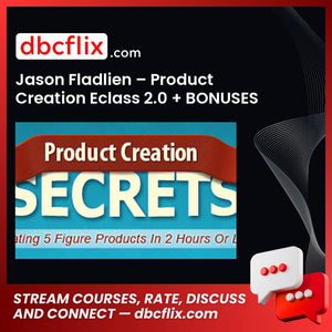 Jason Fladlien – Product Creation Eclass 2.0 + BONUSES – $497 free downoad, dbcflix, dbcflix.com, storedbc.com, downloadbusinesscourse, mega, google drive