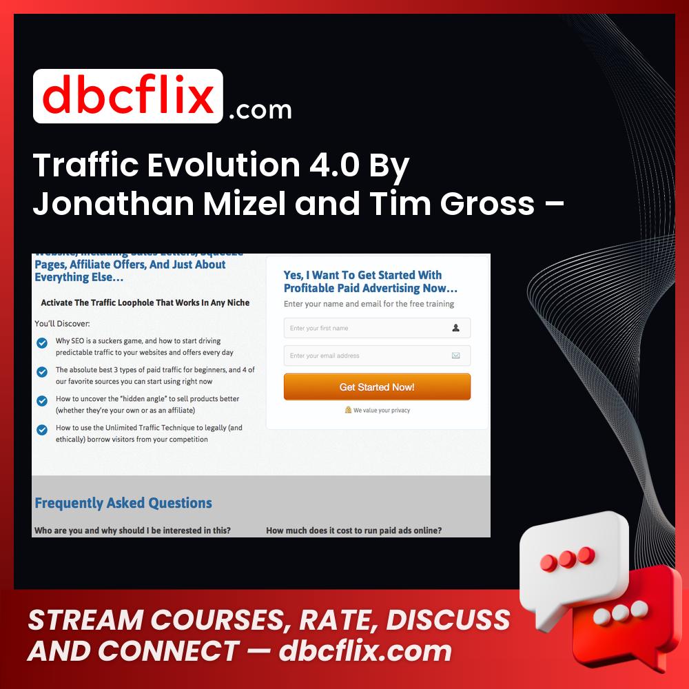 Traffic Evolution 4.0 By Jonathan Mizel and Tim Gross – $300 free downoad, dbcflix, dbcflix.com, storedbc.com, downloadbusinesscourse, mega, google drive