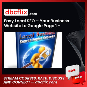 Easy Local SEO – Your Business Website to Google Page 1 – Price $28 free downoad, dbcflix, dbcflix.com, storedbc.com, downloadbusinesscourse, mega, google drive
