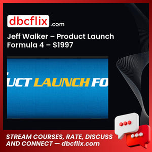 Jeff Walker – Product Launch Formula 4 – $1997 free downoad, dbcflix, dbcflix.com, storedbc.com, downloadbusinesscourse, mega, google drive