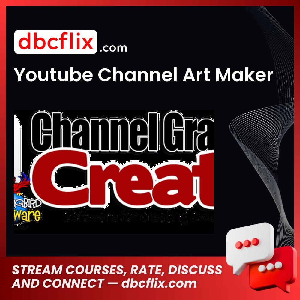 Youtube Channel Art Maker free downoad, dbcflix, dbcflix.com, storedbc.com, downloadbusinesscourse, mega, google drive