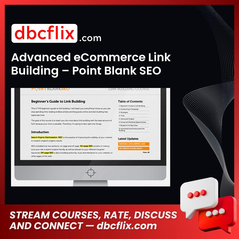 Advanced eCommerce Link Building – Point Blank SEO free downoad, dbcflix, dbcflix.com, storedbc.com, downloadbusinesscourse, mega, google drive