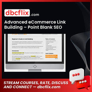 Advanced eCommerce Link Building – Point Blank SEO free downoad, dbcflix, dbcflix.com, storedbc.com, downloadbusinesscourse, mega, google drive