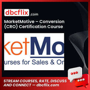 MarketMotive – Conversion (CRO) Certification Course free downoad, dbcflix, dbcflix.com, storedbc.com, downloadbusinesscourse, mega, google drive