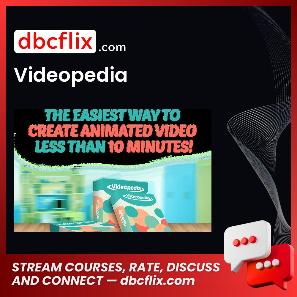 Videopedia free downoad, dbcflix, dbcflix.com, storedbc.com, downloadbusinesscourse, mega, google drive