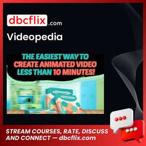 Videopedia free downoad, dbcflix, dbcflix.com, storedbc.com, downloadbusinesscourse, mega, google drive