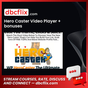 Hero Caster Video Player + bonuses free downoad, dbcflix, dbcflix.com, storedbc.com, downloadbusinesscourse, mega, google drive
