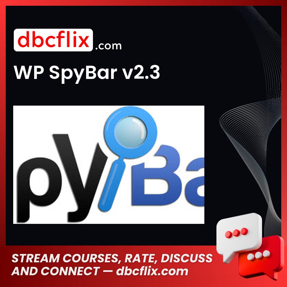 WP SpyBar v2.3 free downoad, dbcflix, dbcflix.com, storedbc.com, downloadbusinesscourse, mega, google drive