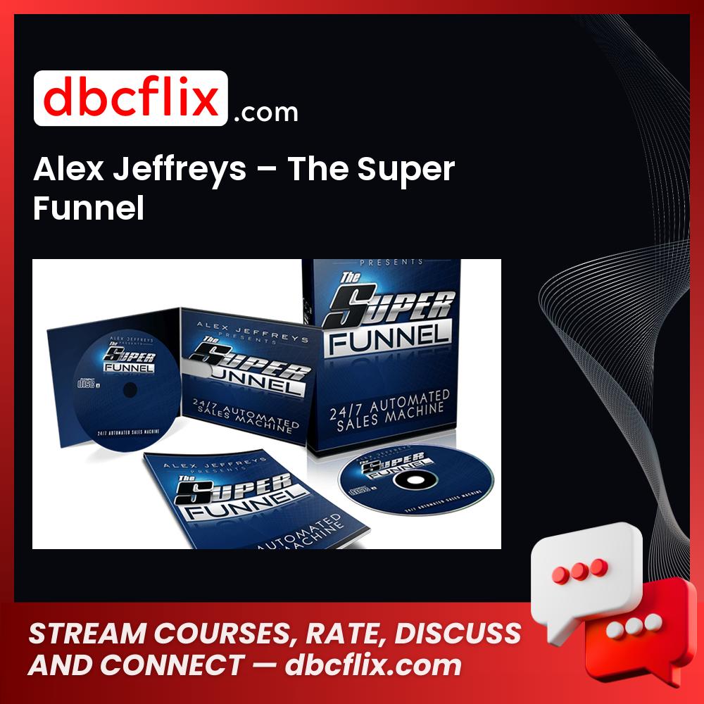 Alex Jeffreys – The Super Funnel free downoad, dbcflix, dbcflix.com, storedbc.com, downloadbusinesscourse, mega, google drive