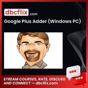 Google Plus Adder (Windows PC) free downoad, dbcflix, dbcflix.com, storedbc.com, downloadbusinesscourse, mega, google drive