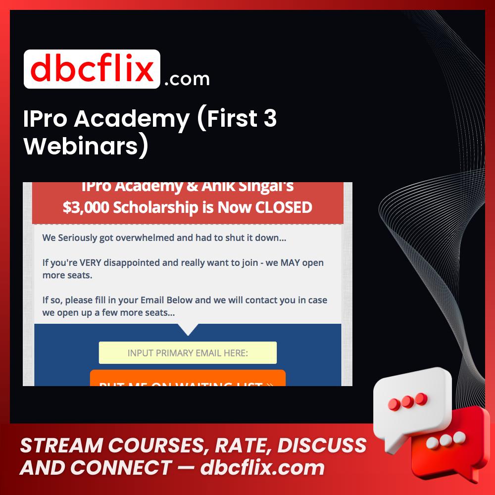 IPro Academy (First 3 Webinars) free downoad, dbcflix, dbcflix.com, storedbc.com, downloadbusinesscourse, mega, google drive