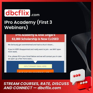 IPro Academy (First 3 Webinars) free downoad, dbcflix, dbcflix.com, storedbc.com, downloadbusinesscourse, mega, google drive