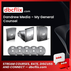 Dandrew Media – My General Counsel free downoad, dbcflix, dbcflix.com, storedbc.com, downloadbusinesscourse, mega, google drive
