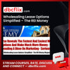 Wholesaling Lease Options Simplified – The REI Money Magnet free downoad, dbcflix, dbcflix.com, storedbc.com, downloadbusinesscourse, mega, google drive